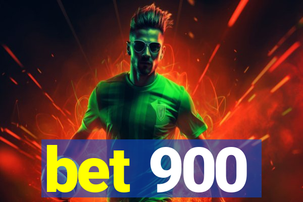 bet 900